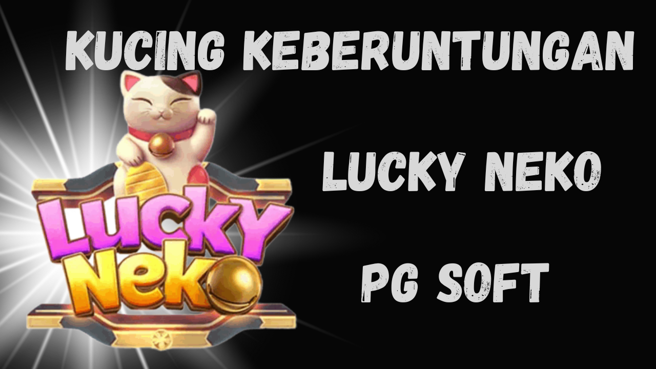 Lucky Neko PG Soft - jarretbrachman.net